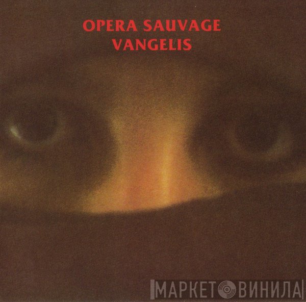 Vangelis  - Opera Sauvage