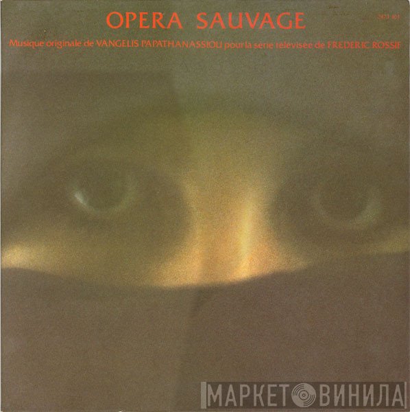 Vangelis  - Opera Sauvage