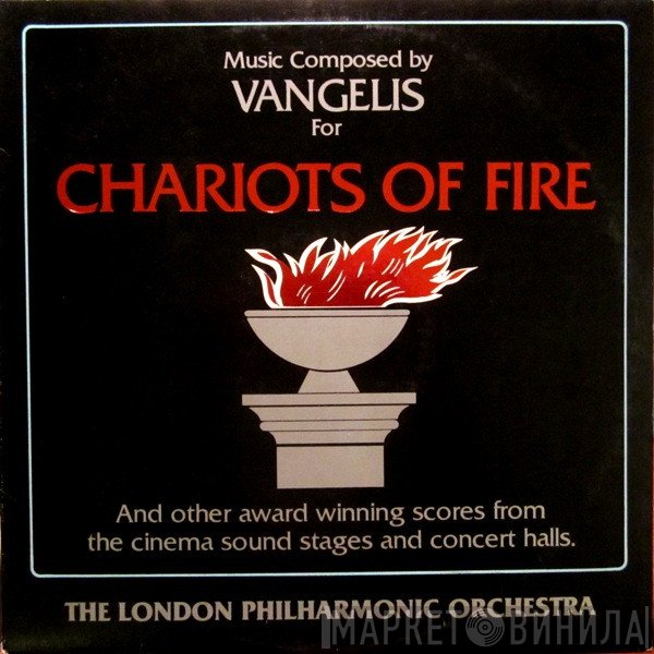 Vangelis, The London Philharmonic Orchestra - Chariots Of Fire And Other Award Winning Scores From The Cinema Sound Stages And Concert Halls