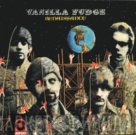 Vanilla Fudge  - Renaissance