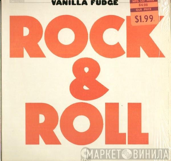 Vanilla Fudge - Rock &amp; Roll