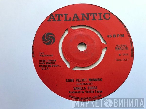Vanilla Fudge - Some Velvet Morning