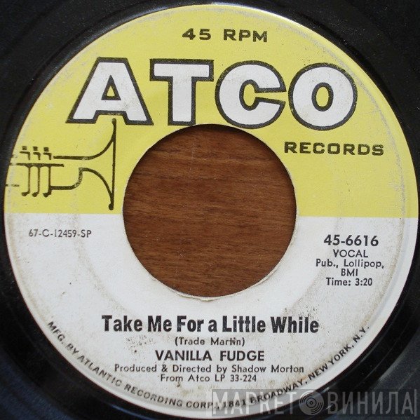 Vanilla Fudge - Take Me For A Little While
