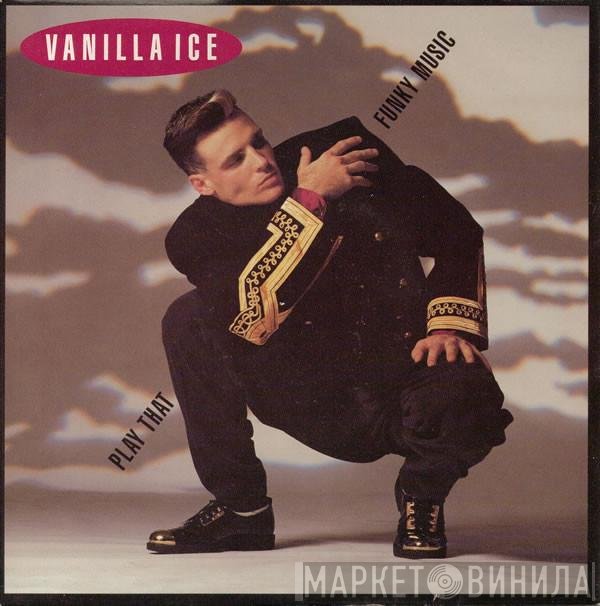 Vanilla Ice - Play That Funky Music