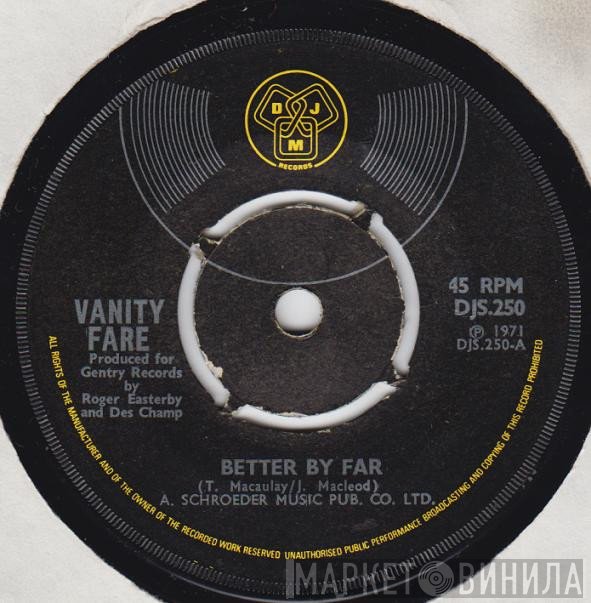 Vanity Fare - Better By Far