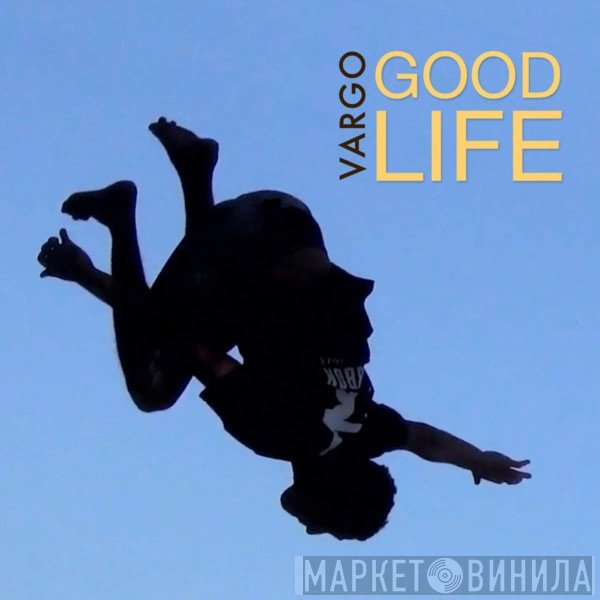 Vargo  - Good Life