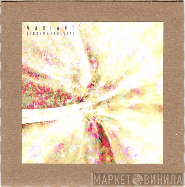Variant  - Chromesthesia