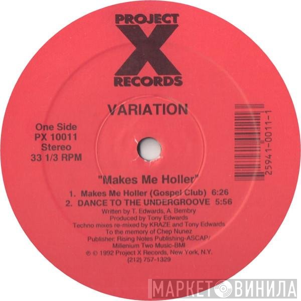 Variation - Makes Me Holler
