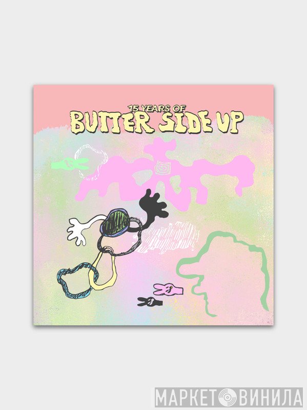 Various - 15 Years of Butter Side Up