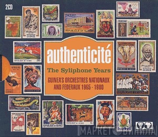 Various - Authenticité - The Syliphone Years - Guinea's Orchestres Nationaux And Federaux 1965 - 1980