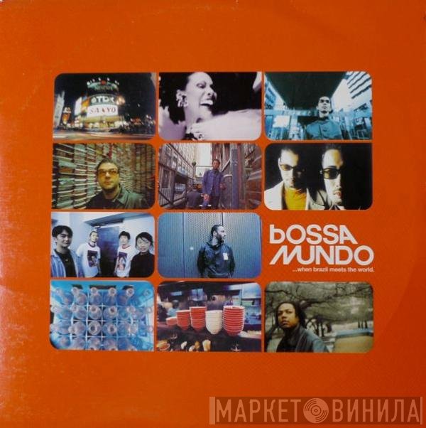 Various - Bossa Mundo (...When Brazil Meets The World.)