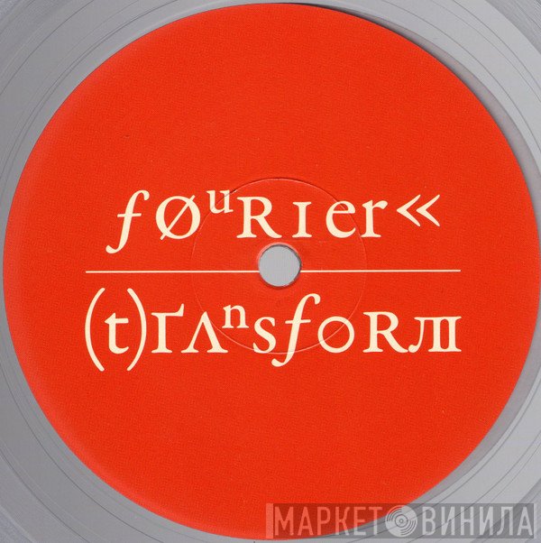 Various - Fourier Transform White Label Series EP1