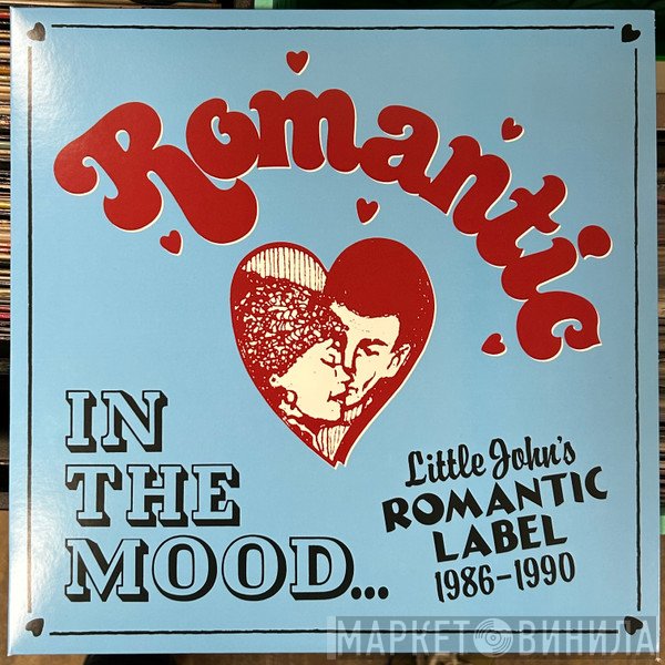 Various - In The Mood... Little John's Romantic Label 1986-1990
