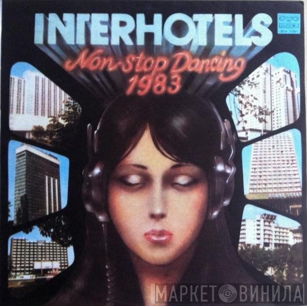 Various - Interhotels Non-Stop Dancing 1983