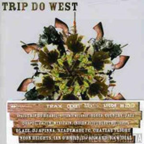 Various - Trip Do West (An Electronic Adventure In The Wild Wild West)