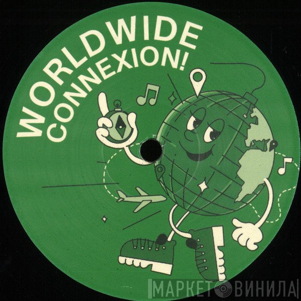 Various - Worldwide Connexion!