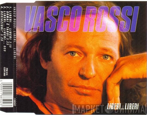 Vasco Rossi  - Liberi...Liberi