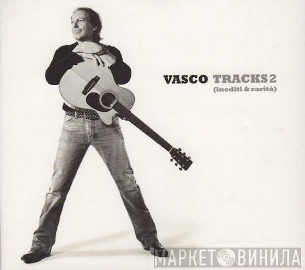 Vasco Rossi  - Tracks 2 (Inediti & Rarità)