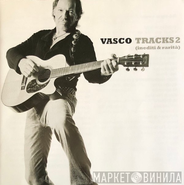Vasco Rossi  - Tracks 2 (Inediti & Rarità)