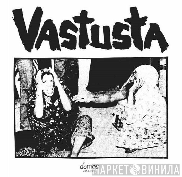 Vastusta - Demos 2014-2015