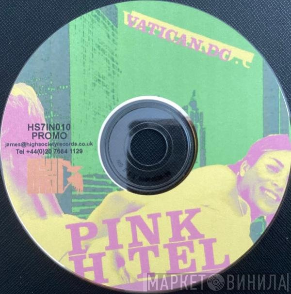 Vatican DC - Pink Hotel