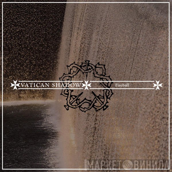 Vatican Shadow  - Fireball