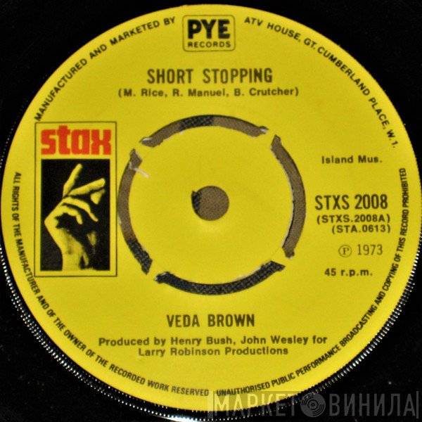 Veda Brown - Short Stopping / I Can See Every Woman's Man But Mine