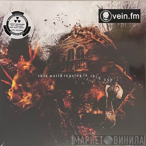 Vein  - This World Is Going To Ruin You