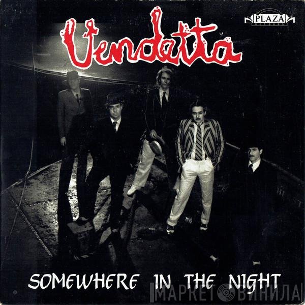 Vendetta  - Somewhere In The Night