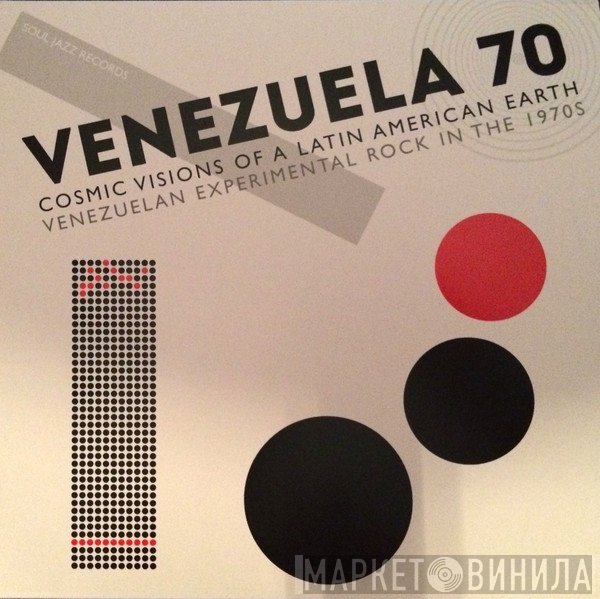 - Venezuela 70 (Cosmic Visions Of A Latin American Earth: Venezuelan Experimental Rock In The 1970's)