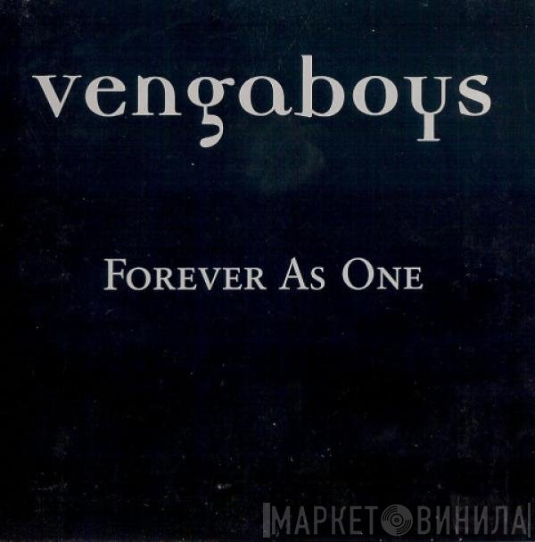 Vengaboys  - Forever As One