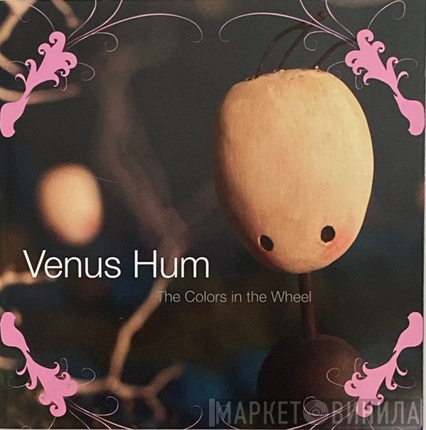 Venus Hum  - The Colors In The Wheel