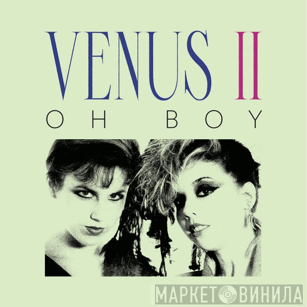 Venus II - Oh Boy