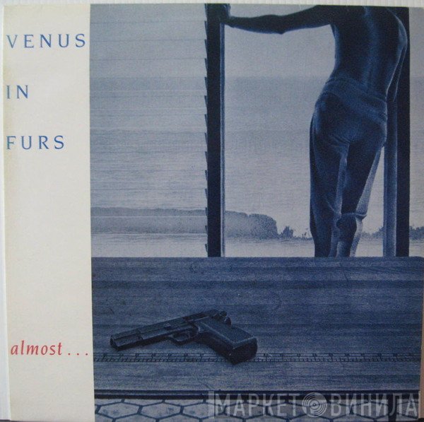 Venus In Furs  - Almost ...