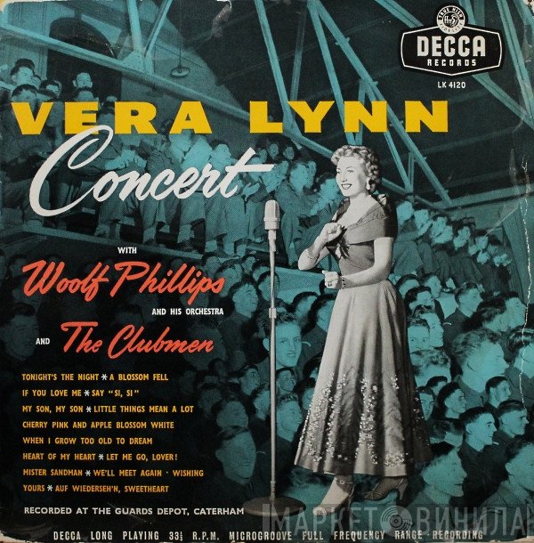 Vera Lynn, The Clubmen, Woolf Phillips And His Orchestra - Vera Lynn Concert