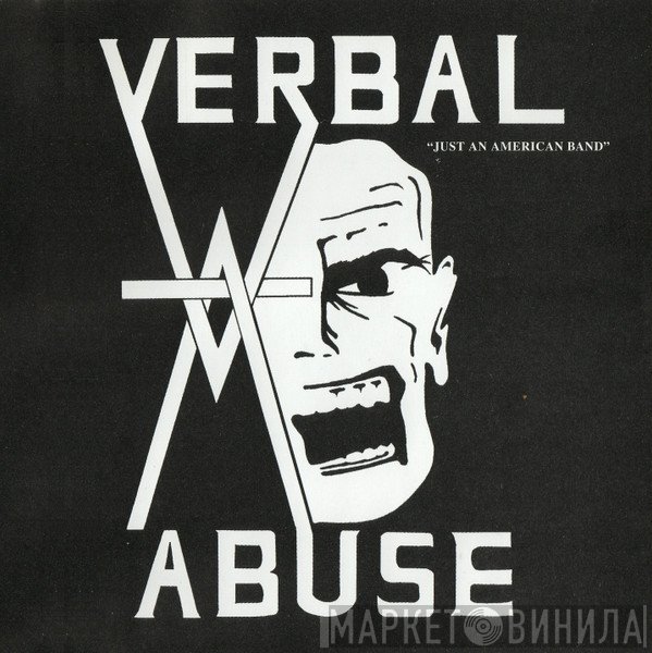 Verbal Abuse - Just An American Band / Live In '84