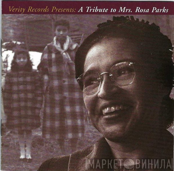 - Verity Records Presents: A Tribute To Mrs. Rosa Parks