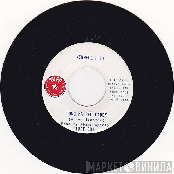 Vernell Hill - Long Haired Daddy