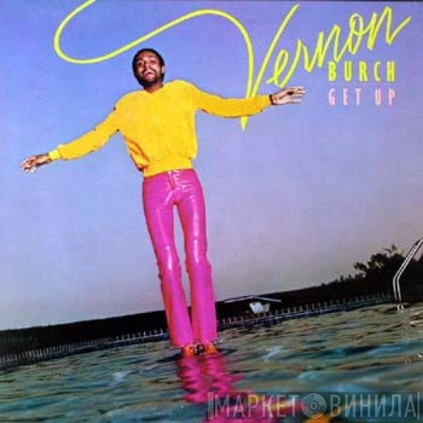 Vernon Burch  - Get Up