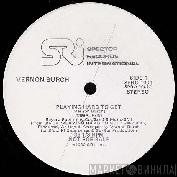 Vernon Burch  - Playing Hard To Get