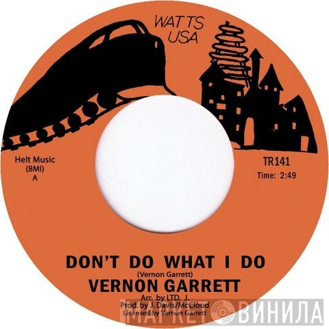Vernon Garrett - Don't Do What I Do