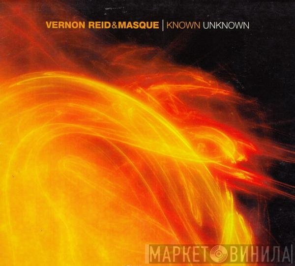 Vernon Reid & Masque   - Known Unknown