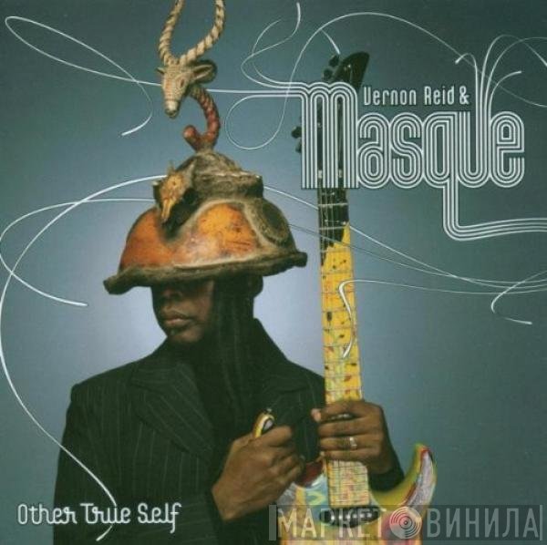 Vernon Reid & Masque   - Other True Self