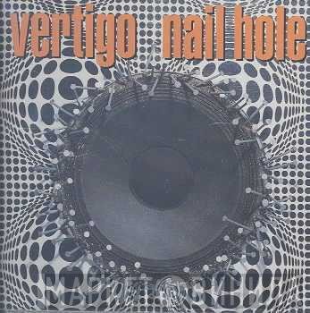 Vertigo  - Nail Hole