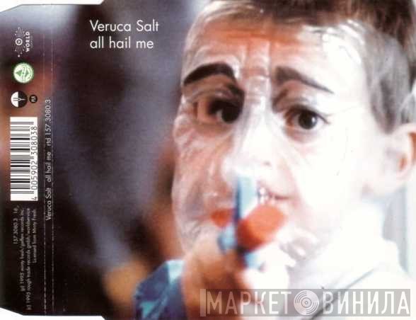 Veruca Salt  - All Hail Me