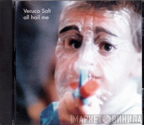 Veruca Salt - All Hail Me