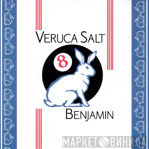 Veruca Salt - Benjamin