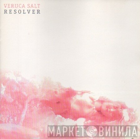 Veruca Salt  - Resolver