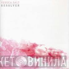 Veruca Salt  - Resolver