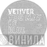 Vetiver - You May Be Blue (Neighbors Remix) / Been So Long (Neighbors Remix)